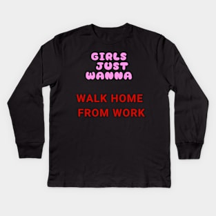 Girls just wanna Kids Long Sleeve T-Shirt